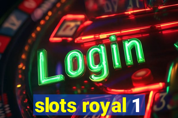 slots royal 1